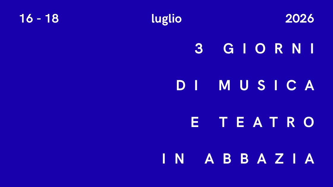 3 GIORNI DI MUSICA E TEATRO IN ABBAZIA - Abbazia Santo Spirito al Morrone